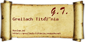 Greilach Titánia névjegykártya